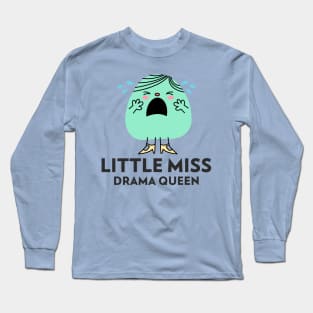 little miss drama queen Long Sleeve T-Shirt